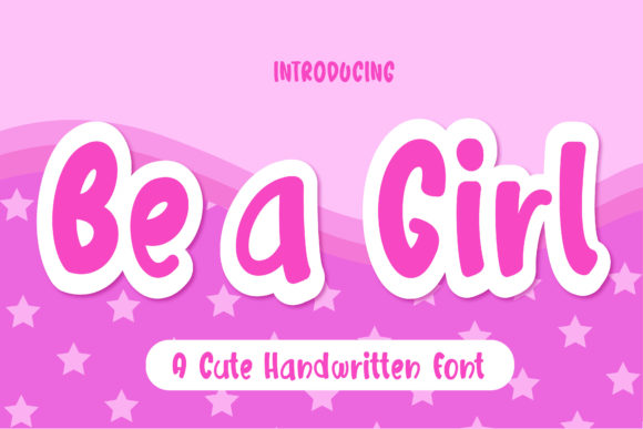 Be a Girl: A Trendy Display Font for Your Brand