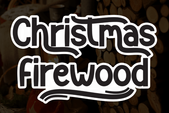 Christmas Firewood: A Sweet Handwritten Font for Crafters and Makers