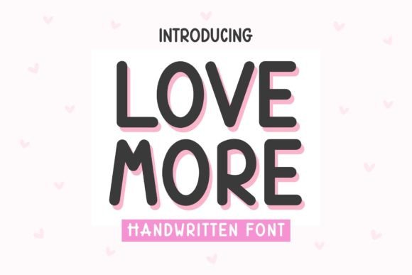 Love More: A Sweet Handwritten Font for Branding