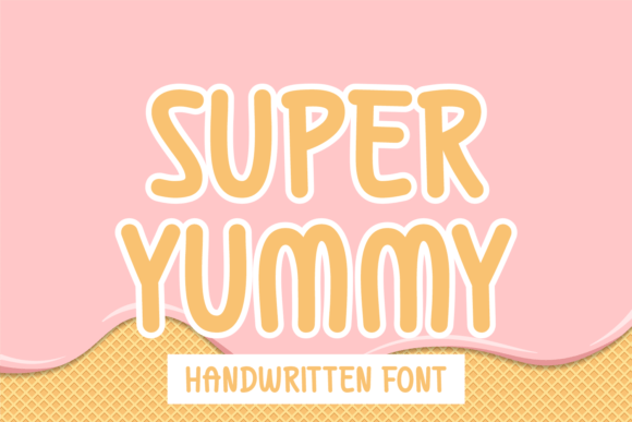 Super Yummy: A Sweet Handwritten Font for Crafters